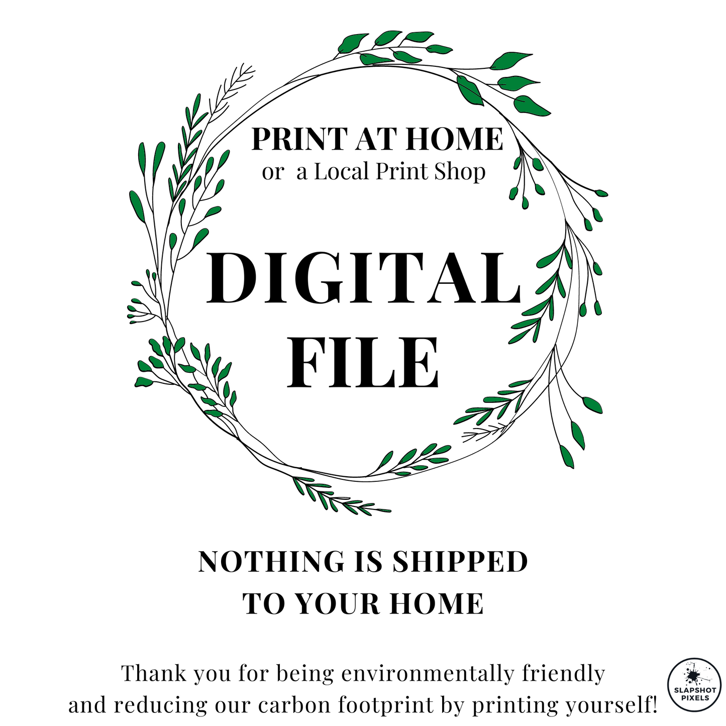 This is a digital file that you will print.